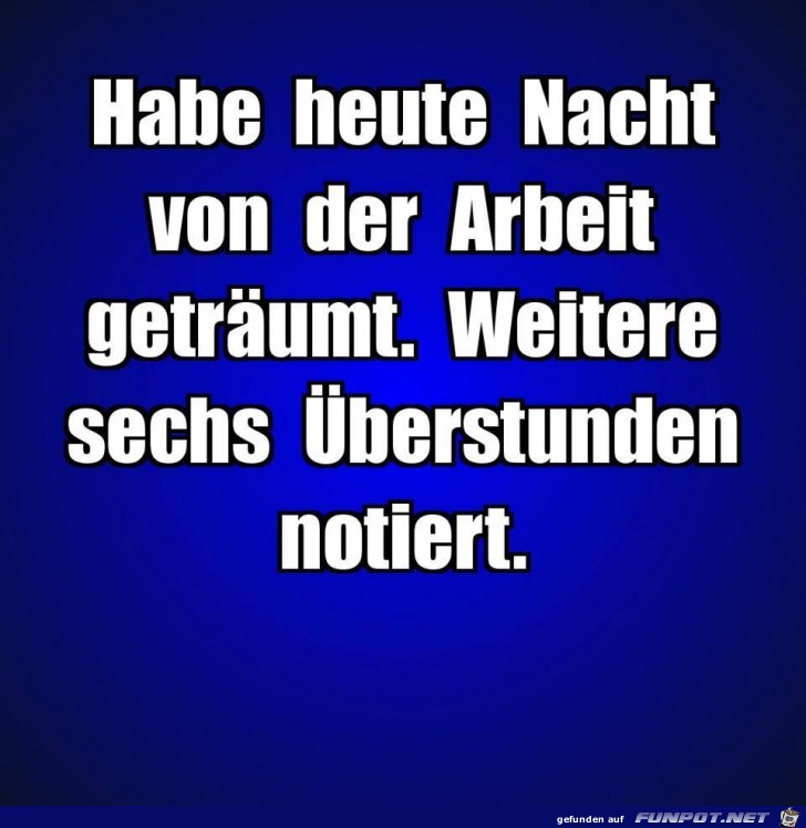 Von der Arbeit getraeumt Von der Arbeit getraeumt