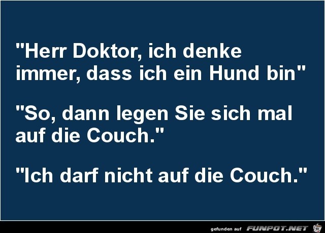 Herr Doktor, ich denke immer....