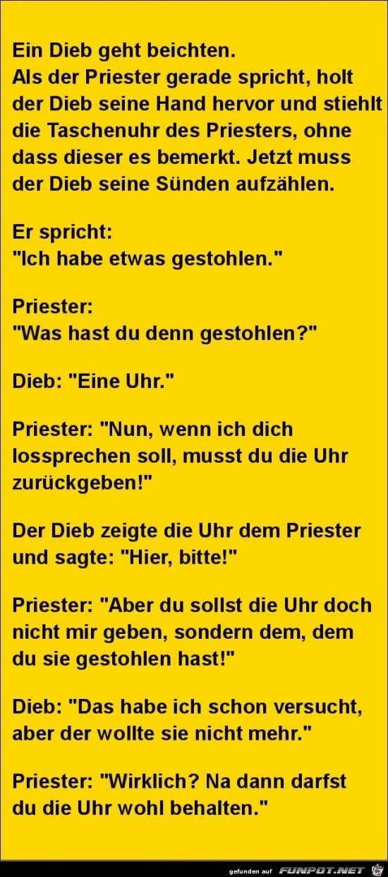 ein Dieb geht beichten......