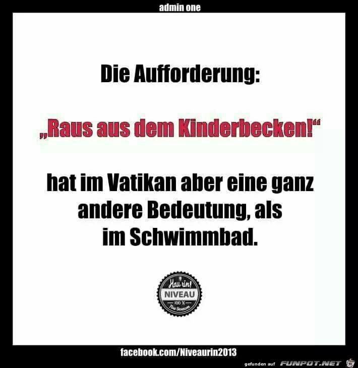 raus aus dem Kinderbecken raus aus dem Kinderbecken