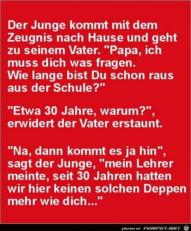 der Junge kommt mit dem Zeugnis nach Hause........