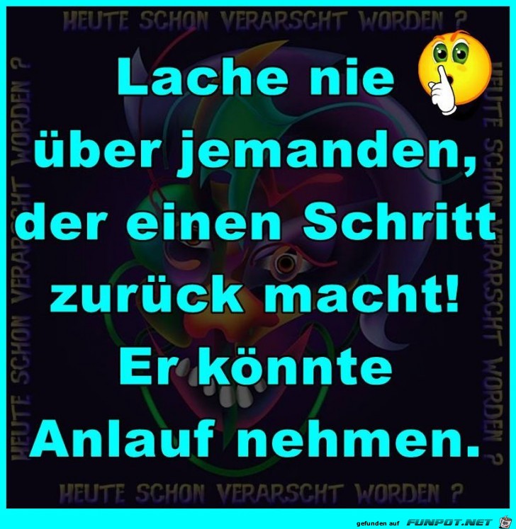 Lache niemals