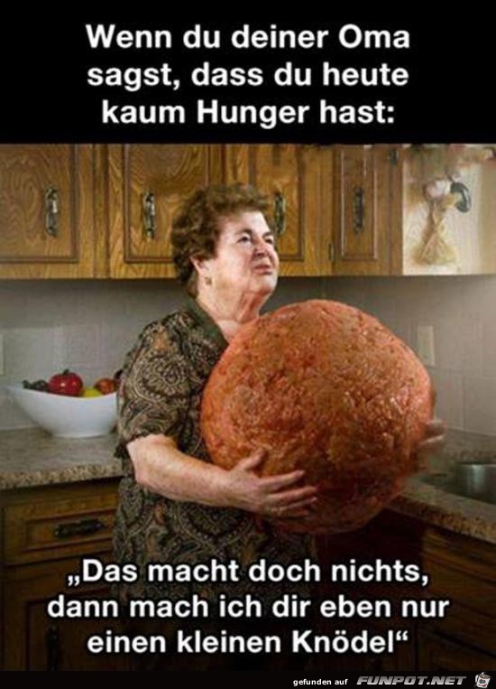 wenn du deiner Oma sagst,......