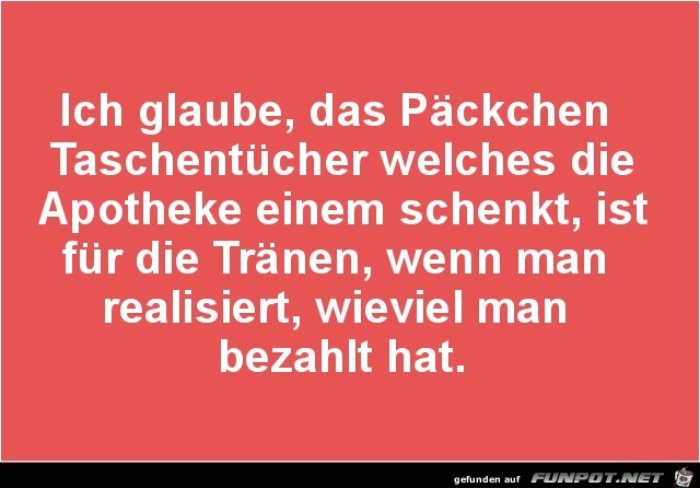 Apotheke verschenkt Taschentücher...... Apotheke verschenkt Taschentücher......