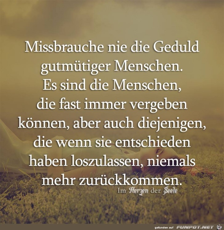 Missbrauche nie die Geduld Missbrauche nie die Geduld