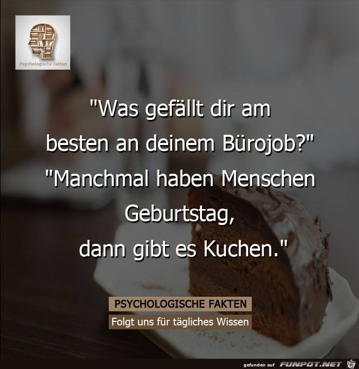 Das beste am Buerojob