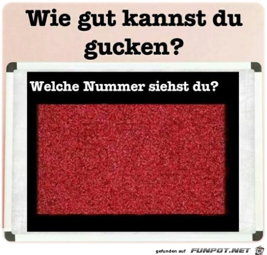 Wie gut kannst du gucken Wie gut kannst du gucken