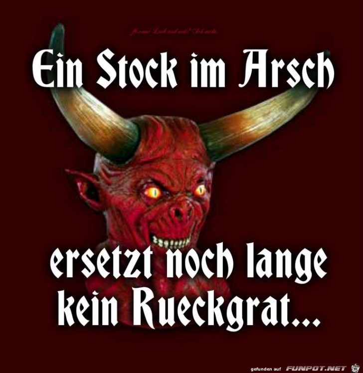 Ein Stock im Arsch