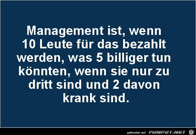 Management ist, wenn.......