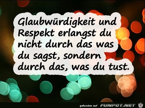 Glaubwrdgkeit und Respekt........