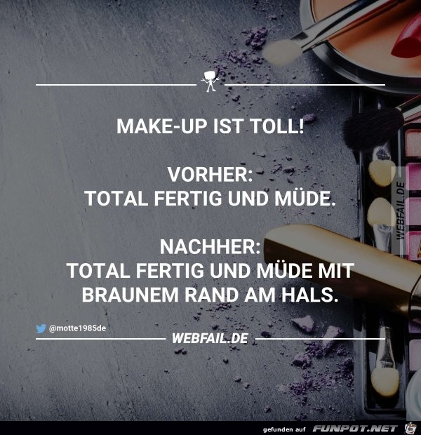 Make-up ist super