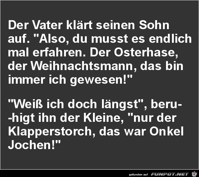 der Vater klärt seinen Sohn auf...... der Vater klärt seinen Sohn auf......