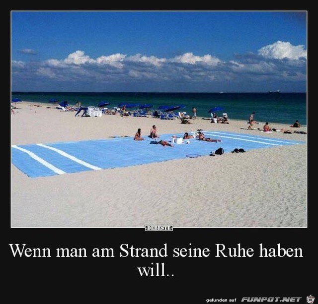Wenn man am Strand seine Ruhe haben will Wenn man am Strand seine Ruhe haben will