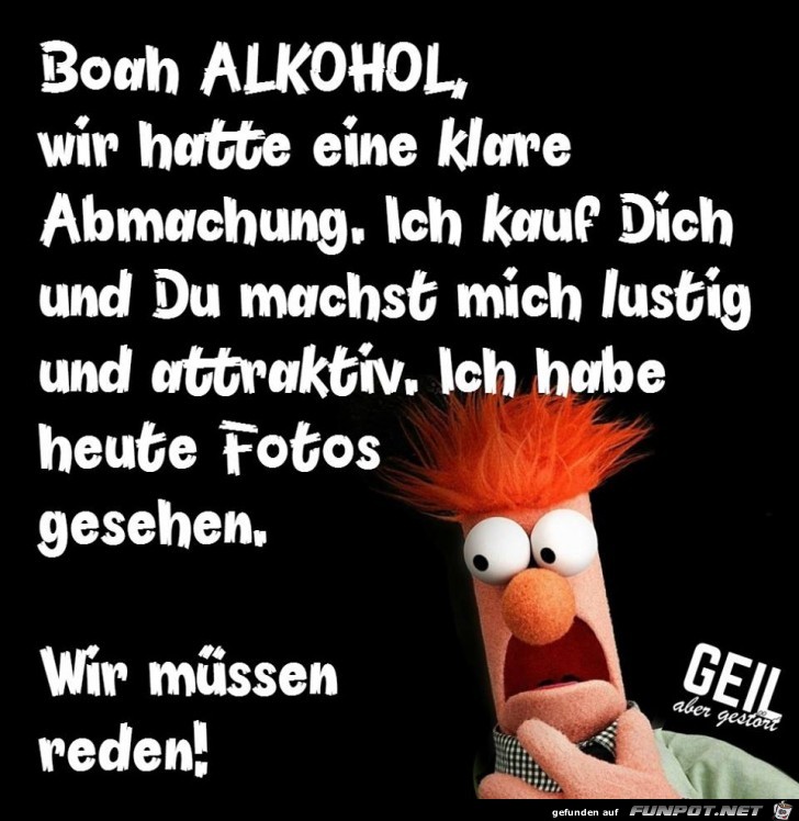 boah Alkohol boah Alkohol