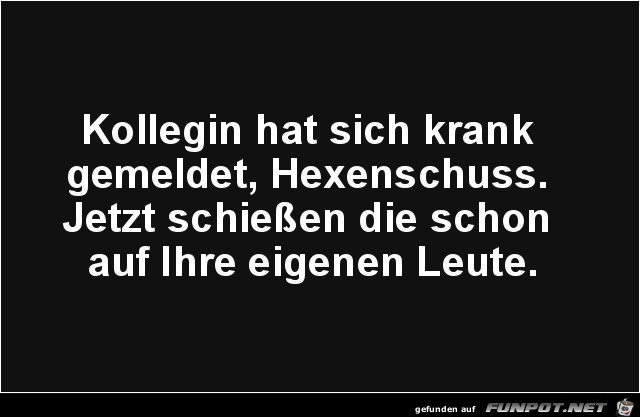 Kollegin hat sich krank gemeldet...... Kollegin hat sich krank gemeldet......