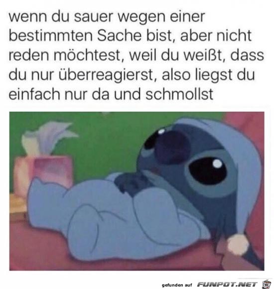 wenn du sauer bist..........