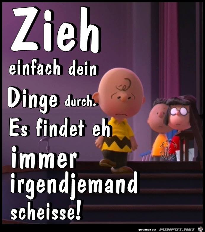 Zieh einfach dein Ding durch