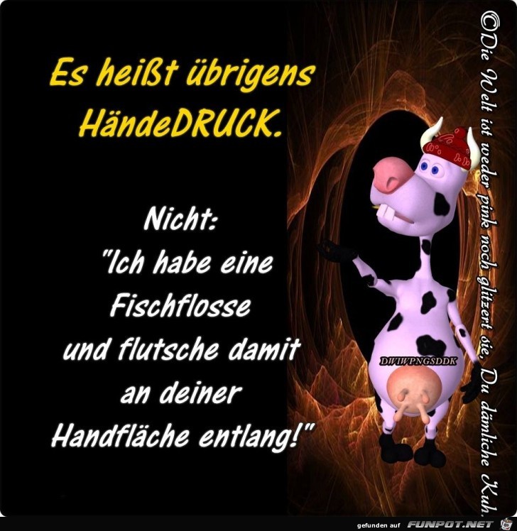 Es heisst uebrigens Haendedruck Es heisst uebrigens Haendedruck