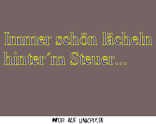 Immer nett lächeln Immer nett lächeln