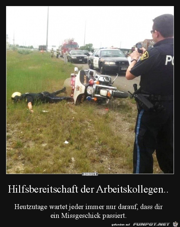 Hilfsbereitschaft der Arbeitskollegen...... Hilfsbereitschaft der Arbeitskollegen......