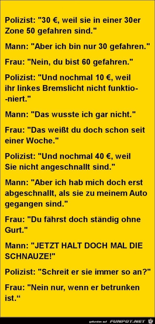 Polizist zum Autofahrer.......