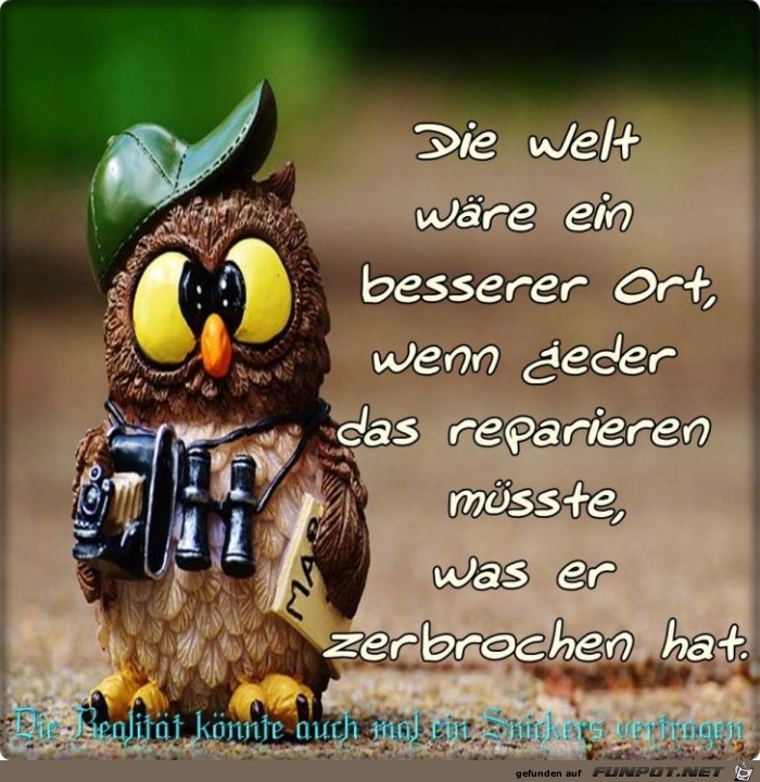 Die Welt waere ein besserer Ort Die Welt waere ein besserer Ort