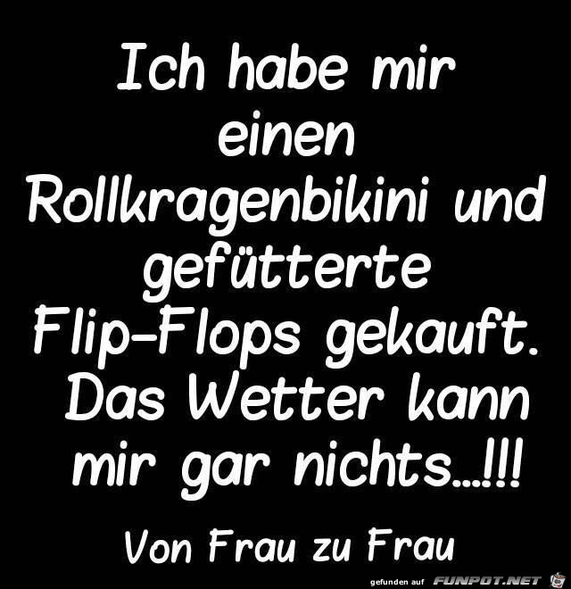 Ich habe mir einen Rollkragenbikini... Ich habe mir einen Rollkragenbikini...