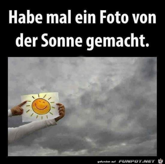 habe mal ein Foto von der Sonne gemacht.....