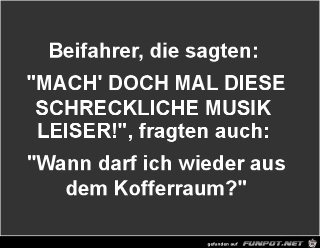 Beifahrer, die sagten:...... Beifahrer, die sagten:......