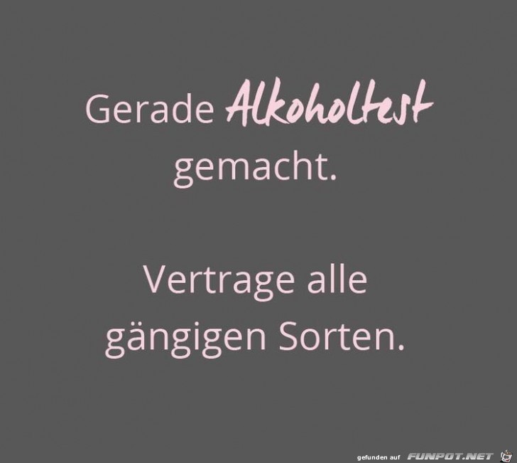 Alkoholtest gemacht