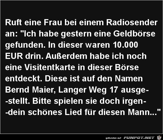 ruft eine Frau bei einem Radiosender an....... ruft eine Frau bei einem Radiosender an.......