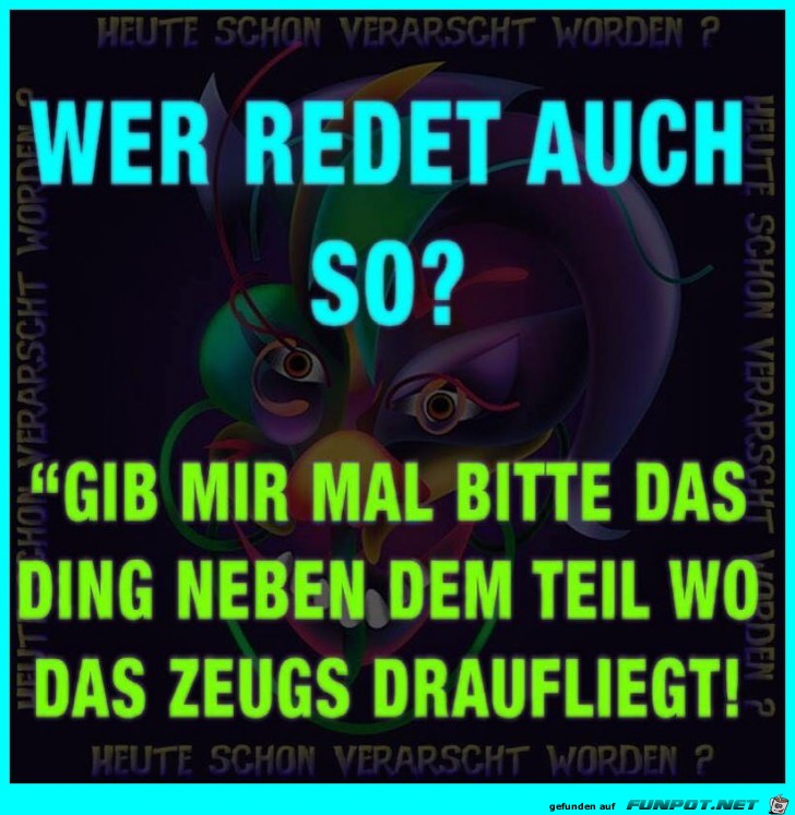 Wer redet auch so