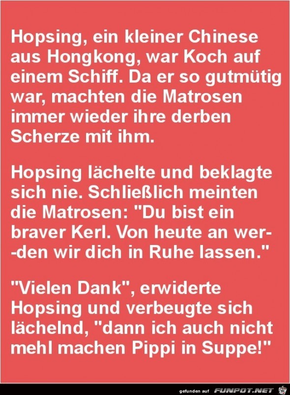 Hopsing, ein kleiner Chinese....... Hopsing, ein kleiner Chinese.......
