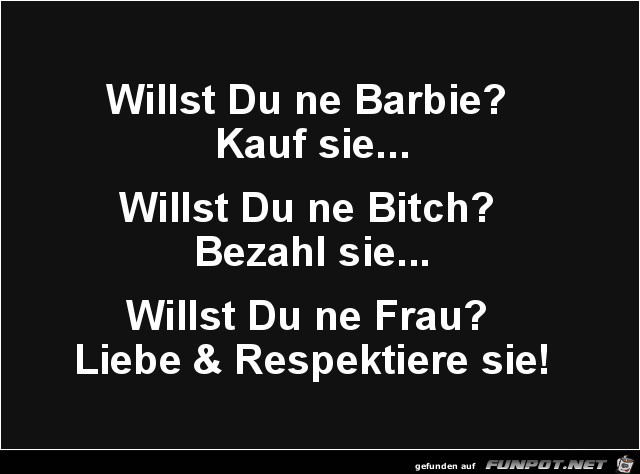 willst du ne Barbie?......