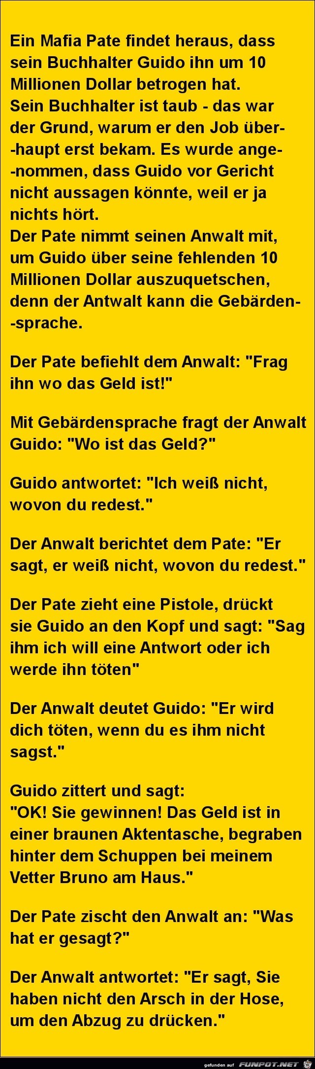 ein Mafia Pate findet heraus.........