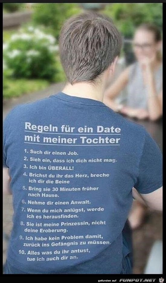 Regeln für ein Date mit meiner Tochter...... Regeln für ein Date mit meiner Tochter......
