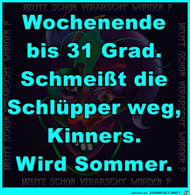 Am Wochenende wird es warm Am Wochenende wird es warm