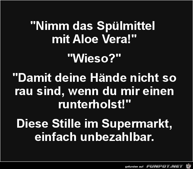 das Splmittel mit Aloe Vera.....