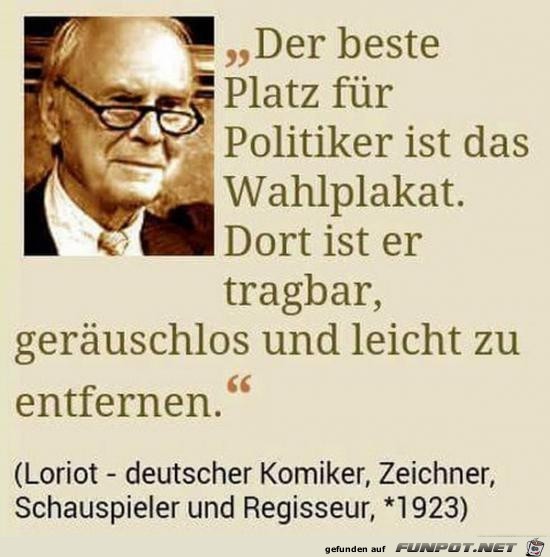 der beste Platz für Politiker........ der beste Platz für Politiker........