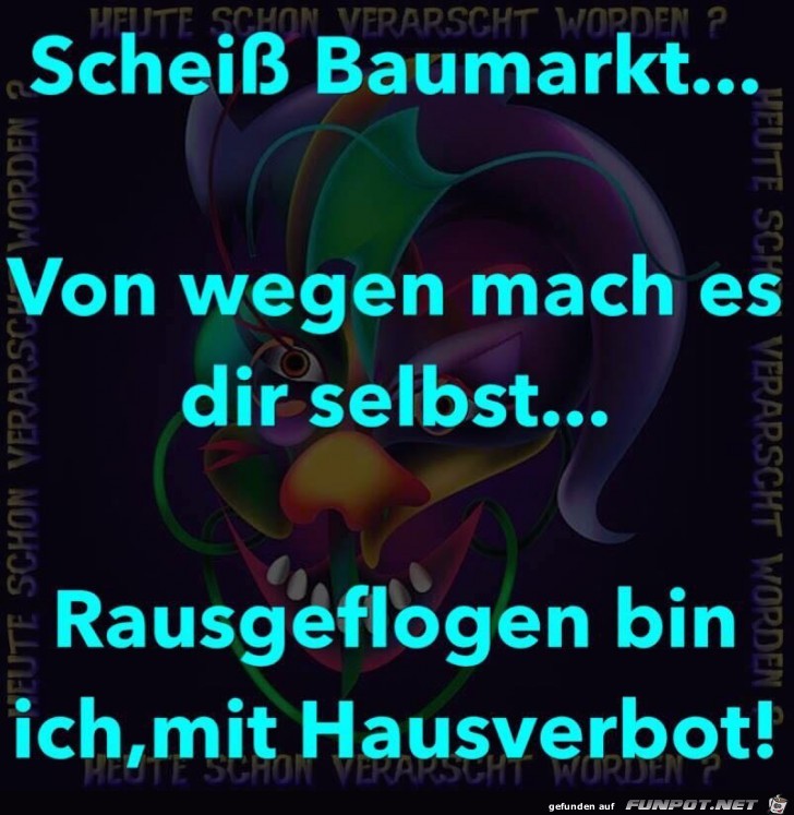 Scheiss Baumarkt Scheiss Baumarkt