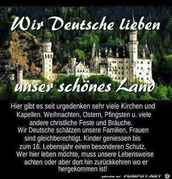 wir Deutsche lieben dieses schne Land.....