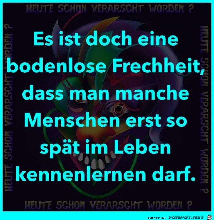 Bodenlose Frechheit