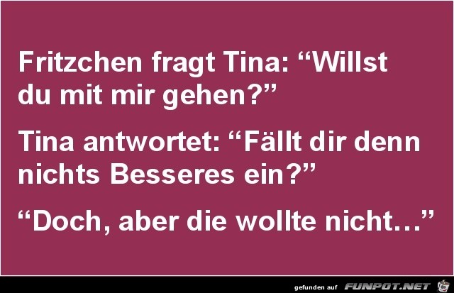 Fritzcheen fragt Tina........ Fritzcheen fragt Tina........