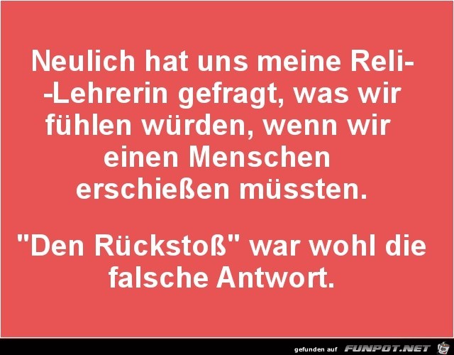 neulich hat uns meine Reli-Lehrerin gefragt...... neulich hat uns meine Reli-Lehrerin gefragt......
