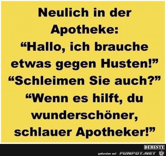 neulich in der Apotheke.......