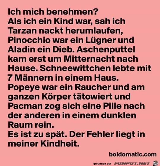 Der Fehler liegt in meiner Kindheit Der Fehler liegt in meiner Kindheit