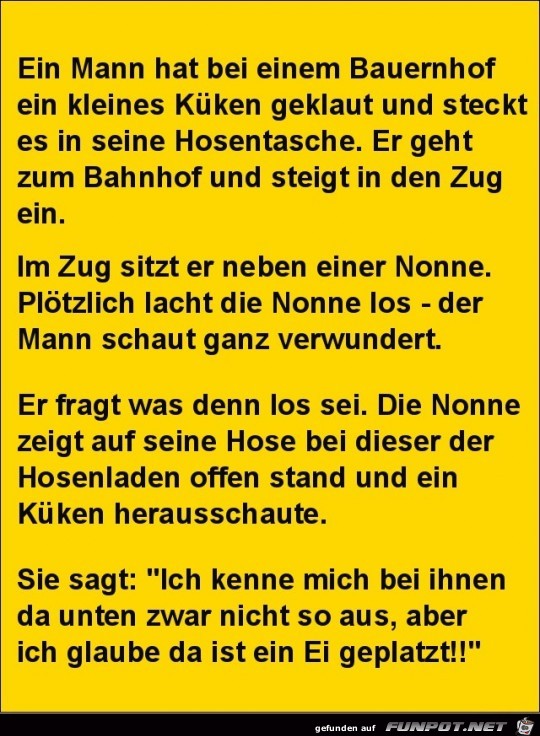 ein Mann hat ein Küken geklaut...... ein Mann hat ein Küken geklaut......