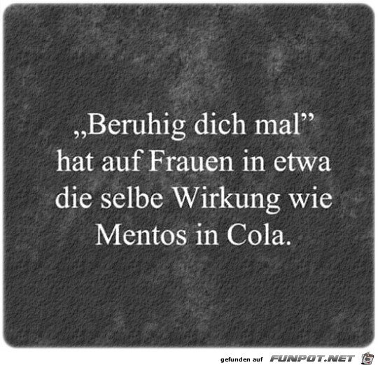 Beruhig dich mal... Beruhig dich mal...