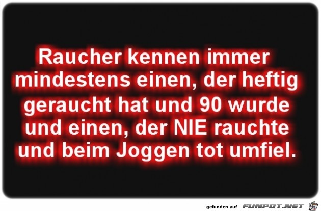 Raucher kennen immer.. Raucher kennen immer..