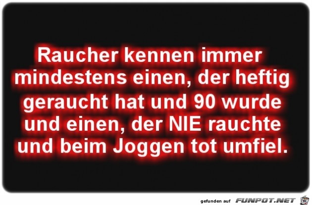 Raucher kennen immer..